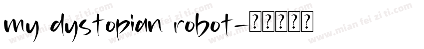 my dystopian robot字体转换